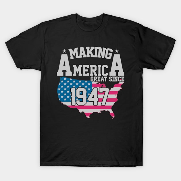 happy 1947 its my 73th years old birthday gift ideas T-Shirt by remindsgeforce34